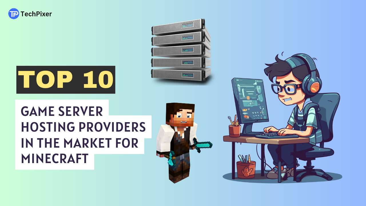 Top 10 Game Server Hosting Providers in the Market for Minecraft
